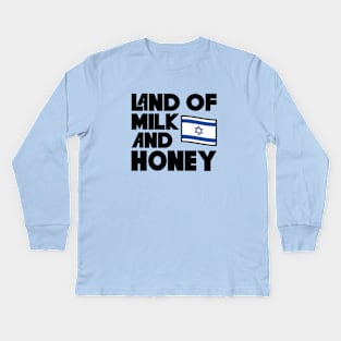 Land Of Milk And Honey Kids Long Sleeve T-Shirt